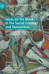 Ideas on the Move in the Social Sciences and Humanities: The International Circulation of Paradigms and Theorists (ISBN: 9783030350239)