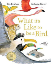 What it's Like to be a Bird - Tim Birkhead (ISBN: 9781526604125)
