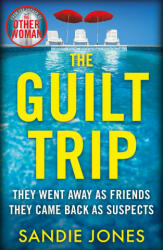 Guilt Trip - Sandie Jones (ISBN: 9781529033052)