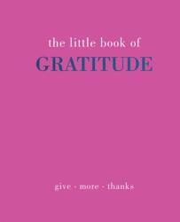 The Little Book of Gratitude (ISBN: 9781787137363)