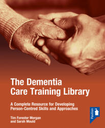 The Dementia Care Training Library: Starter Pack: A Complete Resource for Developing Person-Centred Skills and Approaches (ISBN: 9781912755530)