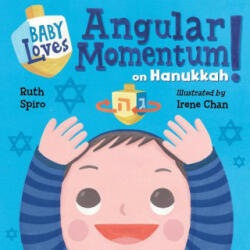 Baby Loves Angular Momentum on Hanukkah! - Irene Chan (ISBN: 9781623541903)