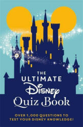 Ultimate Disney Quiz Book - Walt Disney Company Ltd (ISBN: 9781800781344)