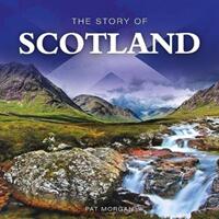 Story of Scotland (ISBN: 9781782817260)