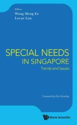 Special Needs in Singapore: Trends and Issues (ISBN: 9789814678544)