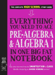 Everything You Need to Ace Pre-Algebra and Algebra I in One Big Fat Notebook - Jason Wang (ISBN: 9781523504381)