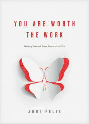 You Are Worth the Work - Susie Larson (ISBN: 9781641582643)