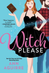 Witch Please - Ann Aguirre (ISBN: 9781728240169)