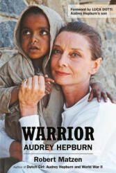 Warrior: Audrey Hepburn - Luca Dotti (ISBN: 9781735273839)