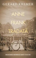 Anne Frank tradata - Gerard Kremer, John Grisham (ISBN: 9786060065890)