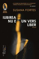 Iubirea nu e un vers liber - Susana Fortes (ISBN: 9786067798524)
