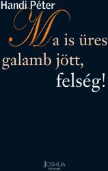 Ma is üres galamb jött, felség! (2021)
