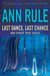 Last Dance Last Chance - Ann Rule (ISBN: 9780751531633)