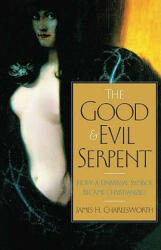 Good and Evil Serpent - James H. Charlesworth (ISBN: 9780300140828)