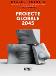 Proiecte globale 2045 - Daniel Estulin (ISBN: 9789737288028)