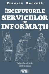 Începuturile serviciilor de informații (ISBN: 9789737288158)