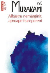 Albastru nemarginit, aproape transparent - Ryu Murakami (ISBN: 9789734631957)