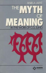 Myth & Meaning in the Work of C G Jung - Aniela Jaffé, Robert Hinshaw (ISBN: 9783856305000)