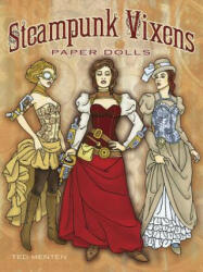 Steampunk Vixens Paper Dolls - Ted Menten (ISBN: 9780486783406)