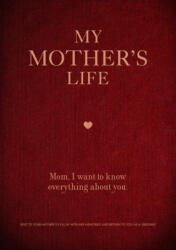 My Mother's Life - Editors of Chartwell Books (ISBN: 9780785839088)