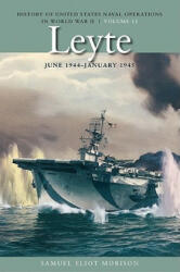 Leyte, June 1944 - January 1945 - Samuel Eliot Morison (ISBN: 9781591145356)