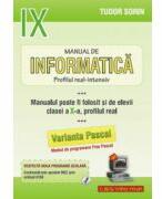 INFORMATICA, Manual pentru clasa a 9-a Intensiv sau clasa a 10-a Real. Pascal - Sorin Tudor (ISBN: 9789737658319)