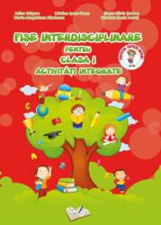 Fise Interdisciplinare pentru clasa 1. Activitati integrate - Adina Grigore (ISBN: 9786065748262)