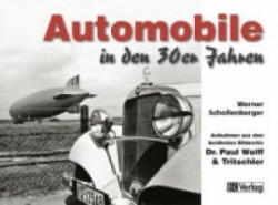Automobile in den 30er Jahren - Werner Schollenberger (2013)
