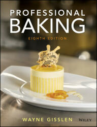 Professional Baking, 8th Edition - Wayne Gisslen (ISBN: 9781119744993)