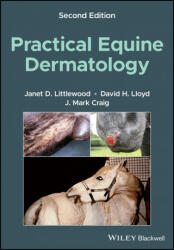 Practical Equine Dermatology 2nd Edition - Janet Littlewood, David Lloyd (ISBN: 9781119765486)