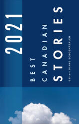 Best Canadian Stories 2021 (ISBN: 9781771964357)