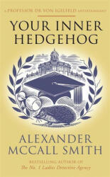 Your Inner Hedgehog - ALEXANDER MCCALL SMI (ISBN: 9780349144511)