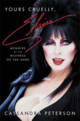 Yours Cruelly, Elvira - CASSANDRA PETERSON (ISBN: 9780306874352)