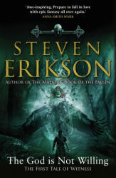 The God is Not Willing - Steven Erikson (ISBN: 9781529177091)