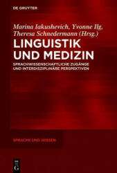 Linguistik und Medizin - Yvonne Ilg, Theresa Schnedermann (ISBN: 9783110688641)