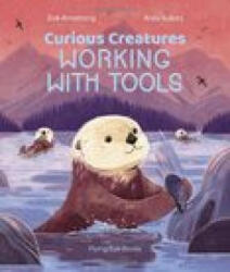 Curious Creatures Working With Tools (ISBN: 9781838740344)