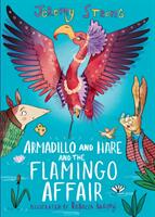 Armadillo and Hare and the Flamingo Affair - Rebecca Bagley (ISBN: 9781788452168)