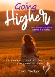 Going Higher: 12 weeks of reflection for the woman of God (ISBN: 9781734452693)