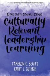 Operationalizing Culturally Relevant Leadership Learning (ISBN: 9781648026584)