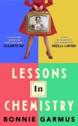 Lessons in Chemistry - Bonnie Garmus (ISBN: 9780857528131)