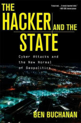 Hacker and the State - Ben Buchanan (ISBN: 9780674271029)