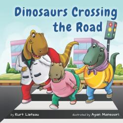 Dinosaurs Crossing the Road (ISBN: 9781954951013)