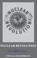 Nuclear Revolution: A Clarion Call (ISBN: 9781881717782)