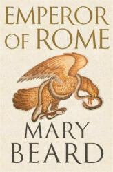 EMPEROR OF ROME - MARY BEARD (ISBN: 9781846683787)