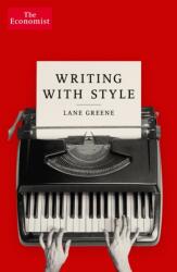 Writing with Style - LANE GREENE (ISBN: 9781800810068)