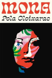 Pola Oloixarac - Mona - Pola Oloixarac (ISBN: 9781788169882)