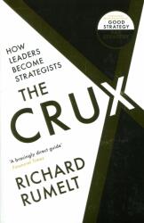 RICHARD RUMELT - Crux - RICHARD RUMELT (ISBN: 9781788169516)
