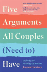Five Arguments All Couples (Need To) Have - JOANNA HARRISON (ISBN: 9781788167277)
