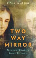 Two-Way Mirror - Fiona Sampson (ISBN: 9781788162081)