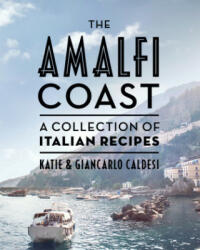 Amalfi Coast - Giancarlo Caldesi (ISBN: 9781784885021)